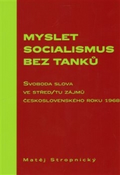 Stropnický, Matěj - Myslet socialismus bez tanků