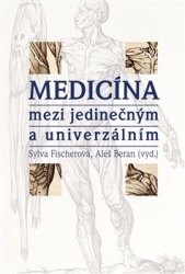 Beran, Aleš - Medicína mezi jedinečným a univerzálním