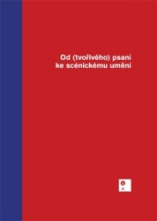Gajdoš, Július - Od (tvořivého) psaní ke scénickému umění