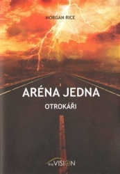 Rice, Morgan - Aréna jedna