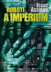 Asimov, Isaac - Roboti a impérium