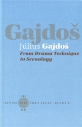 Gajdoš, Július - From Drama Technique to Scenology