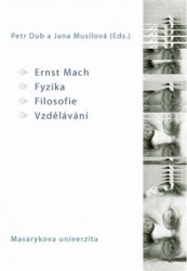 Dub, Petr - Ernst Mach - Fyzika - Filosofie - Vzdělávání