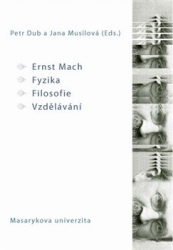 Dub, Petr - Ernst Mach – Fyzika – Filosofie – Vzdělávání