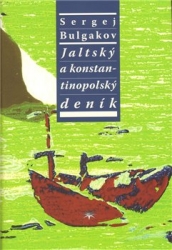 Bulgakov, Sergej Nikolajevič - Jaltský a konstantinopolský deník