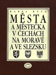 Kuča, Karel - Města a městečka v Čechách, na Moravě a ve Slezsku/ 8. díl V-Ž