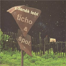 Lebl, Zdeněk - Ticho &amp; spol.