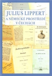 Oubrechtová, Marcela - Julius Lippert a německé prostředí v Čechách