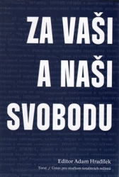 Hradilek, Adam - Za vaši i naši svobodu