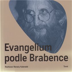 Brabenec, Vratislav - Evangelium podle Brabence