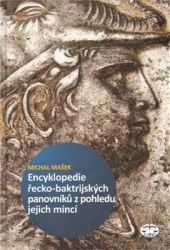 Mašek, Michal - Encyklopedie řecko-baktrijských a indo-řeckých panovníků z pohledu jejich mincí