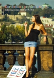 Amirani, Jason - Kurtizána a psychoanalytik / Polibky zdarma