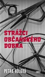 Hůlová, Petra - Strážci občanského dobra