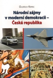Krpec, Oldřich - Národní zájmy v moderní demokracii - Česká republika