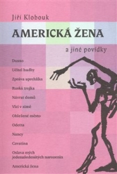 Klobouk, Jiří - Americká žena a jiné povídky