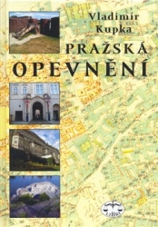 Kupka, Vladimír - Pražská opevnění