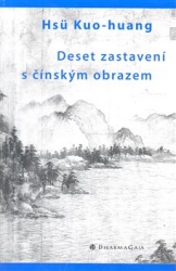 Hsu, Kuo-huang - Deset zastavení s čínským obrazem