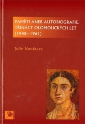 Nováková, Julie - Paměti aneb autobiografie, třináct olomouckých let