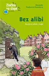 Fischerová-Hunoldová, Alexandra - Bez alibi