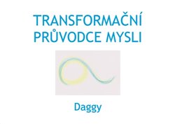Dévi, Dagmar Daggy - Transformační průvodce mysli