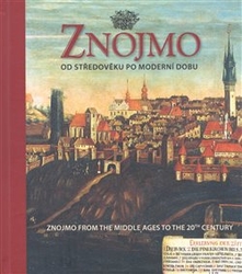 Filip, Aleš - Znojmo od středověku po moderní dobu / Znojmo from the Middle Ages to the 20th Century