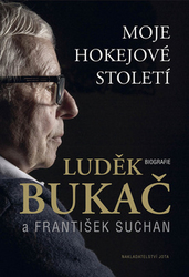 Bukač, Luděk; Suchan, František - Moje hokejové století