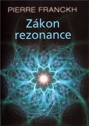 Franckh, Pierre - Zákon rezonance