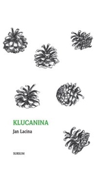 Lacina, Jan - Klucanina