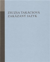 Takácsová, Zsusza - Zakázaný jazyk