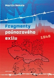Nekola, Martin - Fragmenty poúnorového exilu