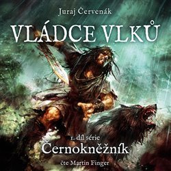 Červenák, Juraj - Vládce vlků