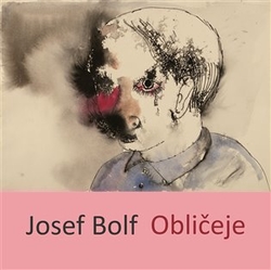 Bolf, Josef - Obličeje