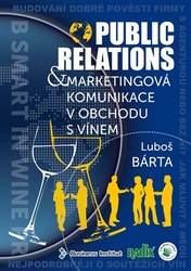 Bárta, Luboš - Public relations a marketingová komunikace v obchodu s vínem