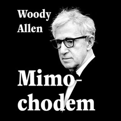 Allen, Woody - Mimochodem