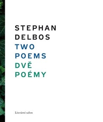 Delbos, Stephan - Two Poems/ Dvě poémy