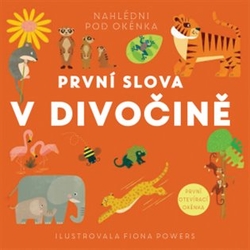 Powers, Fiona - První slova - V divočině