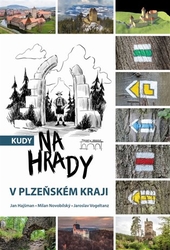 Hajšman, Jan - Kudy na hrady v Plzeňském kraji
