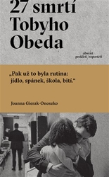 Gierak-Onoszko , Joanna - 27 smrtí Tobyho Obeda