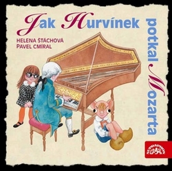 Štáchová, Helena; Cmíral, Pavel - Jak Hurvínek potkal Mozarta