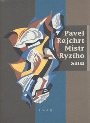 Rejchrt, Pavel - Mistr ryzího snu