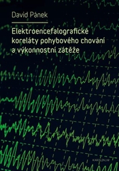 Pánek, David - Elektroencefalografické koreláty pohybového chování a výkonnostní zátěže