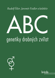 Fiedler, Jaromír; Šiler, Rudolf - ABC genetiky drobných zvířat