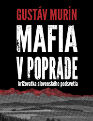 Murín, Gustáv - Mafia v Poprade