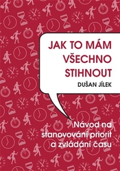 Jílek, Dušan - Jak to mám všechno stihnout