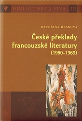 Drsková, Kateřina - České překlady francouzské literatury (1960 - 1969)