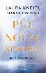 Iosivoni, Bianca - Půlnoční kroniky 2- Krvavá magie