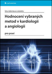 Adámková, Věra - Hodnocení vybraných metod v kardiologii a angiologii pro praxi