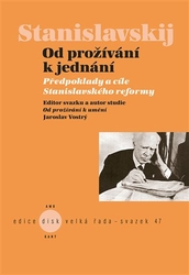 Stanislavskij, Konstantin Sergejevi - Od prožívání k umění