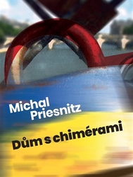 Priesnitz, Michal - Dům s chimérami