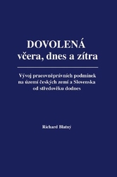 Blatný, Richard - Dovolená včera, dnes a zítra